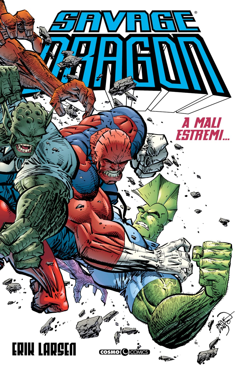 Savage Dragon 13 - A Mali Estremi... - Cosmo Comics - Editoriale Cosmo - Italiano