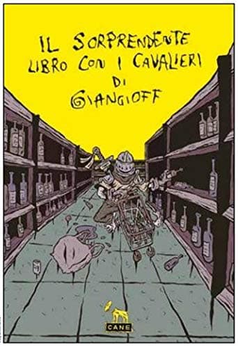 Il Sorprendente Libro con i Cavalieri di Giangioff - Fumetti di Cane - Shockdom - Italiano