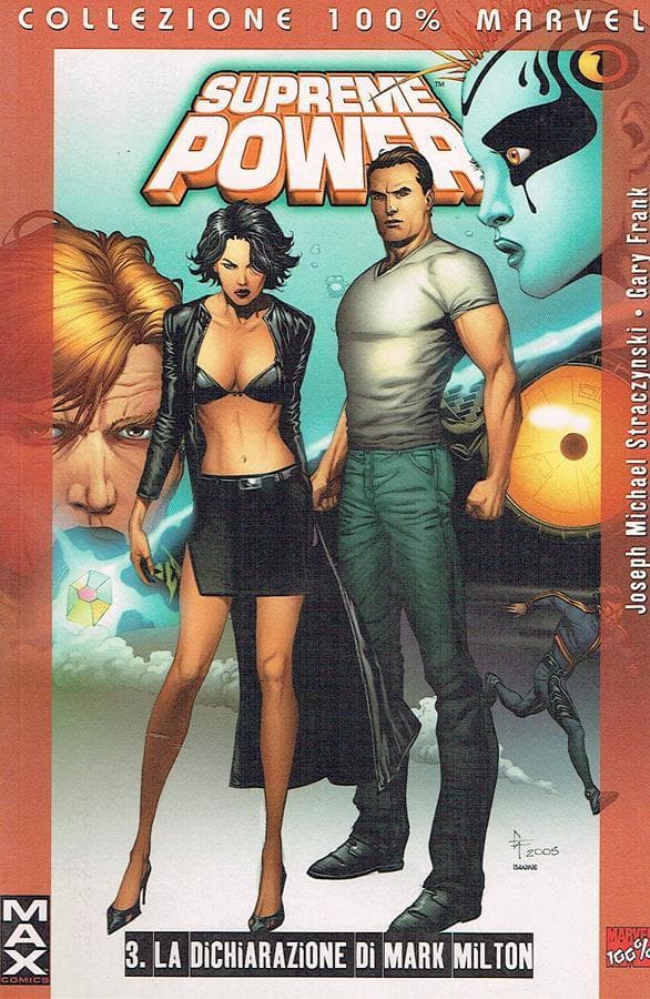 Supreme Power Vol. 3 - La Dichiarazione di Mark Milton - 100% Marvel MAX - Panini Comics - Italiano