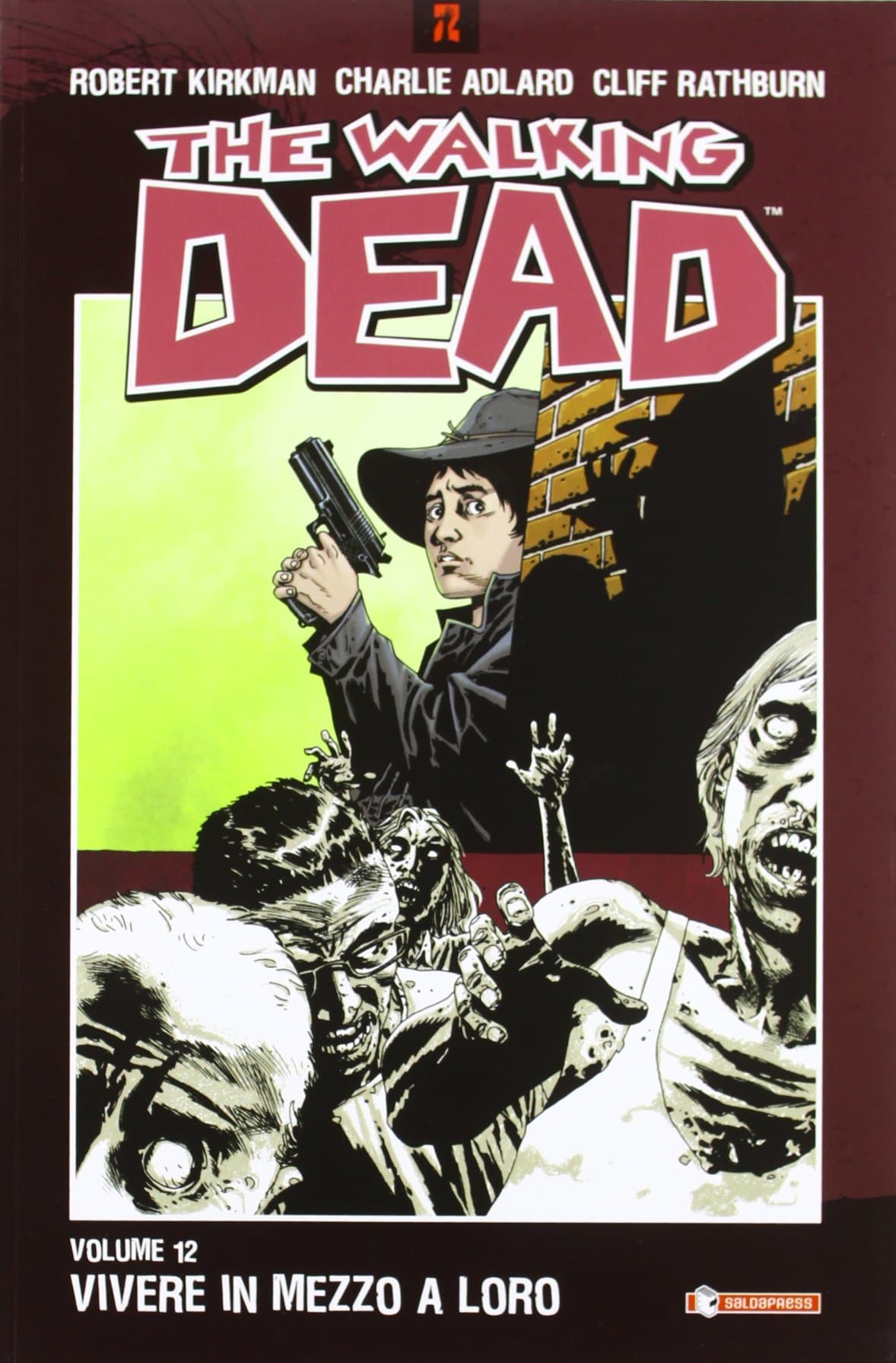 The Walking Dead 12 - Vivere in Mezzo a Loro - Saldapress - Italiano