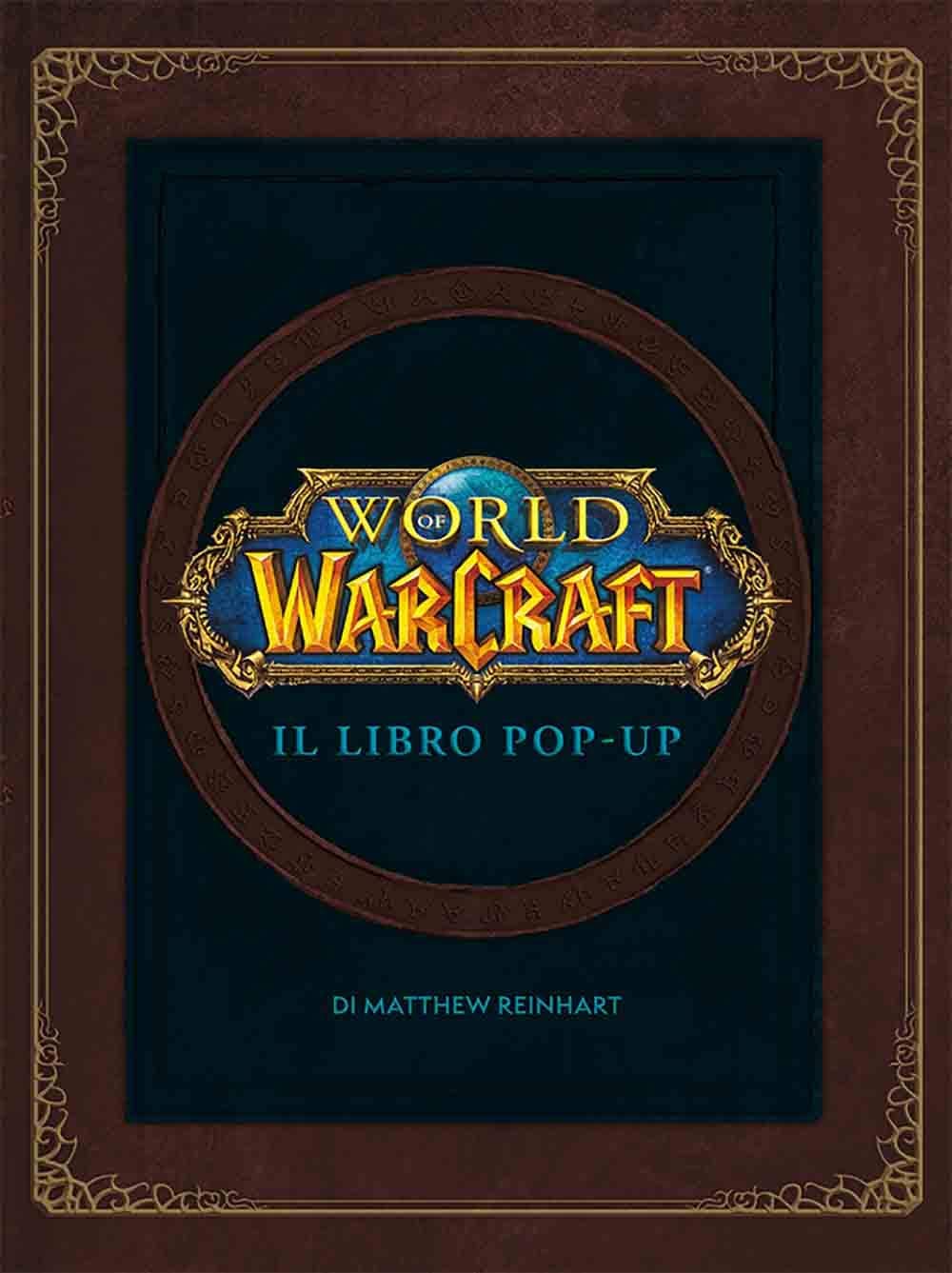 World of Warcraft - Il Libro Pop-Up - Magic Press - Italiano