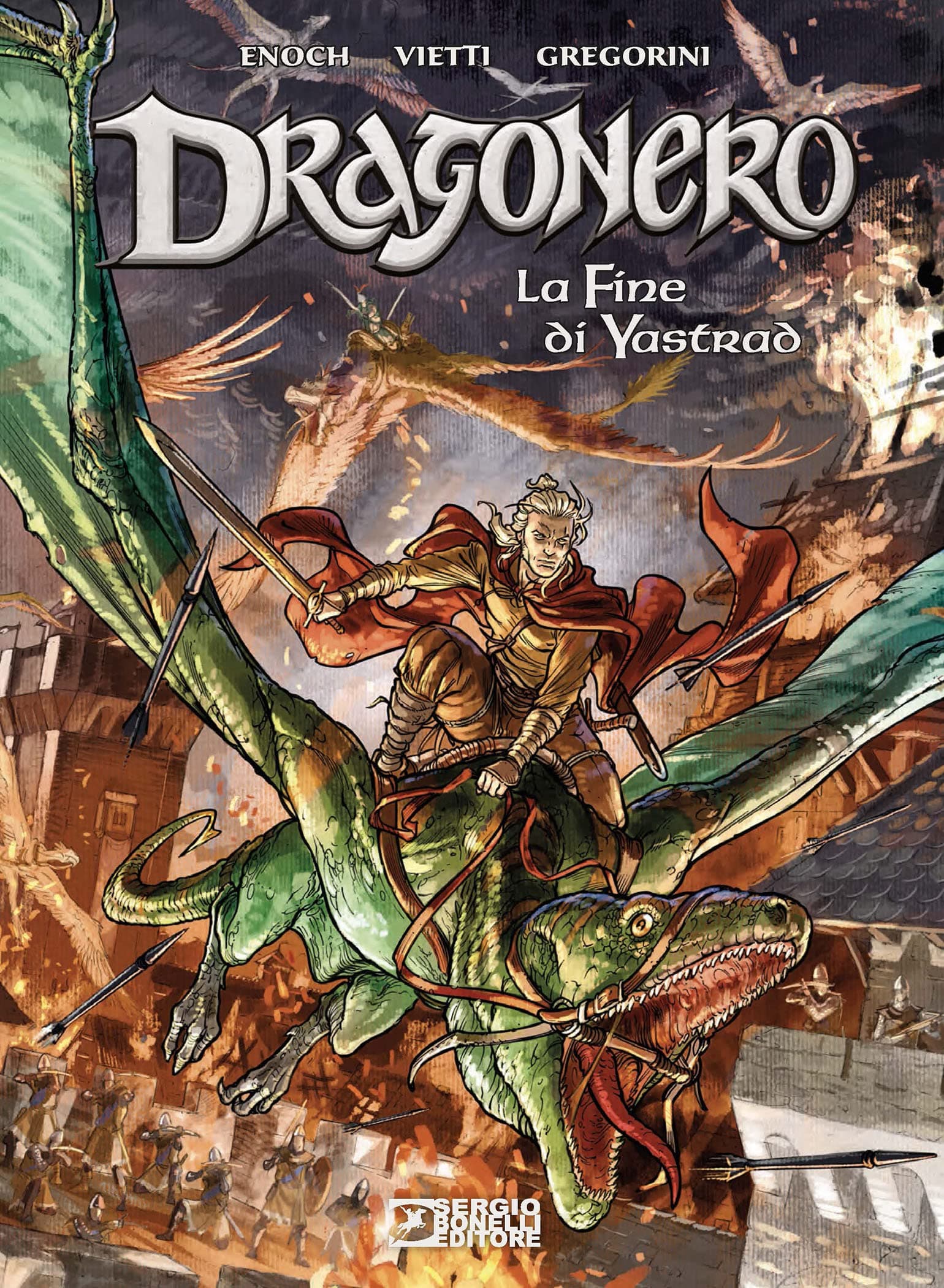 Dragonero - La Fine di Yastrad - Sergio Bonelli Editore - Italiano