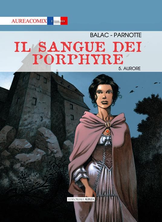Aureacomix - Il Sangue dei Porphyre Vol. 5 - Aurore - Linea BD 76 - Aurea Books and Comix - Italiano