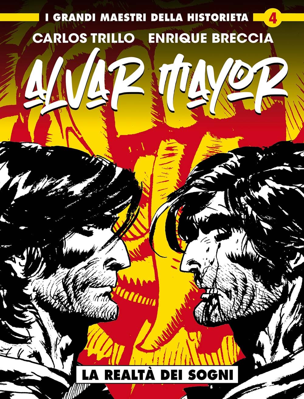 I Grandi Maestri della Historieta 4 - Trillo / Breccia - Alvar Mayor 3: La Realtà dei Sogni - Cosmo Serie Gialla 116 - Editoriale Cosmo - Italiano