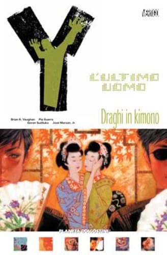 Y L'Ultimo Uomo 9 - Draghi in Kimono - Vertigo - Planeta DeAgostini - Italiano
