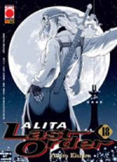 Alita Last Order 18 - Panini Comics - Italiano