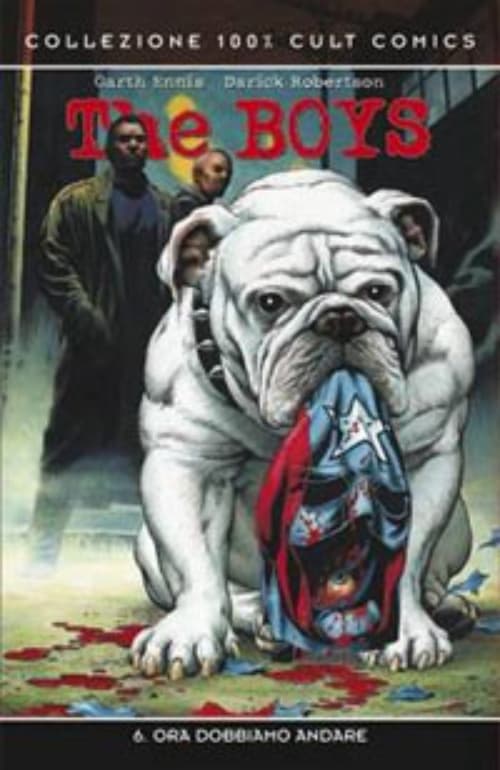 The Boys Vol. 6 - Ora Dobbiamo Andare - 100% Cult Comics - Panini Comics - Italiano