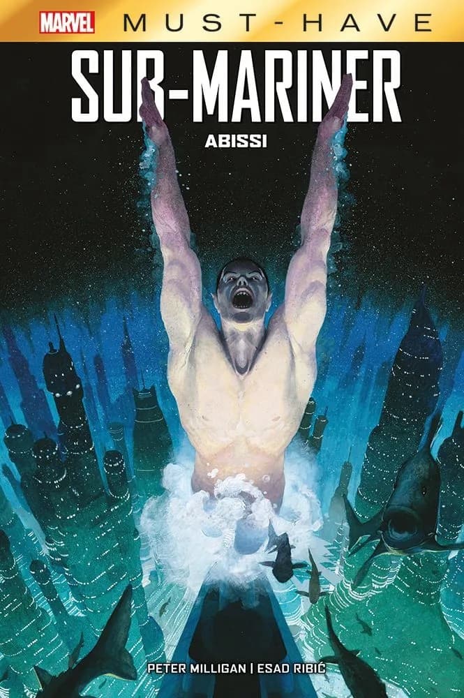 Sub-Mariner - Abissi - Marvel Must Have - Panini Comics - Italiano