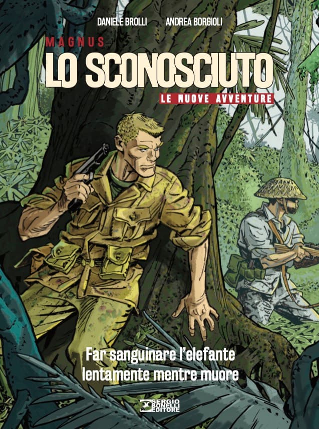 Lo Sconosciuto - Le Nuove Avventure Vol. 3 - Far Sanguinare l'Elefante Lentamente Mentre Muore - Sergio Bonelli Editore - Italiano