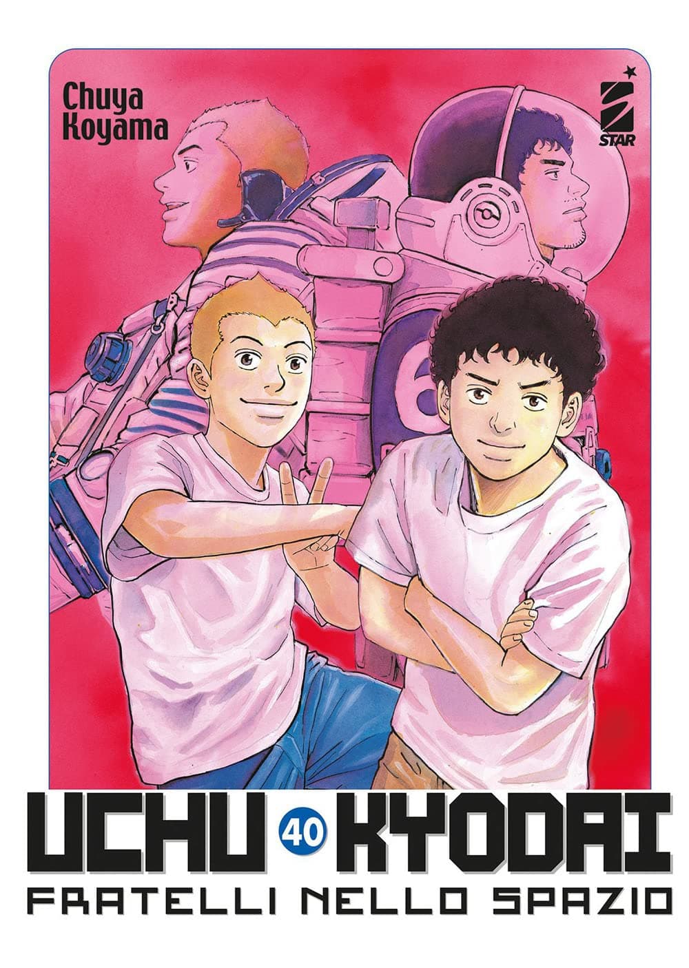 Uchu Kyodai - Fratelli nello Spazio 40 - Must 134 - Edizioni Star Comics - Italiano