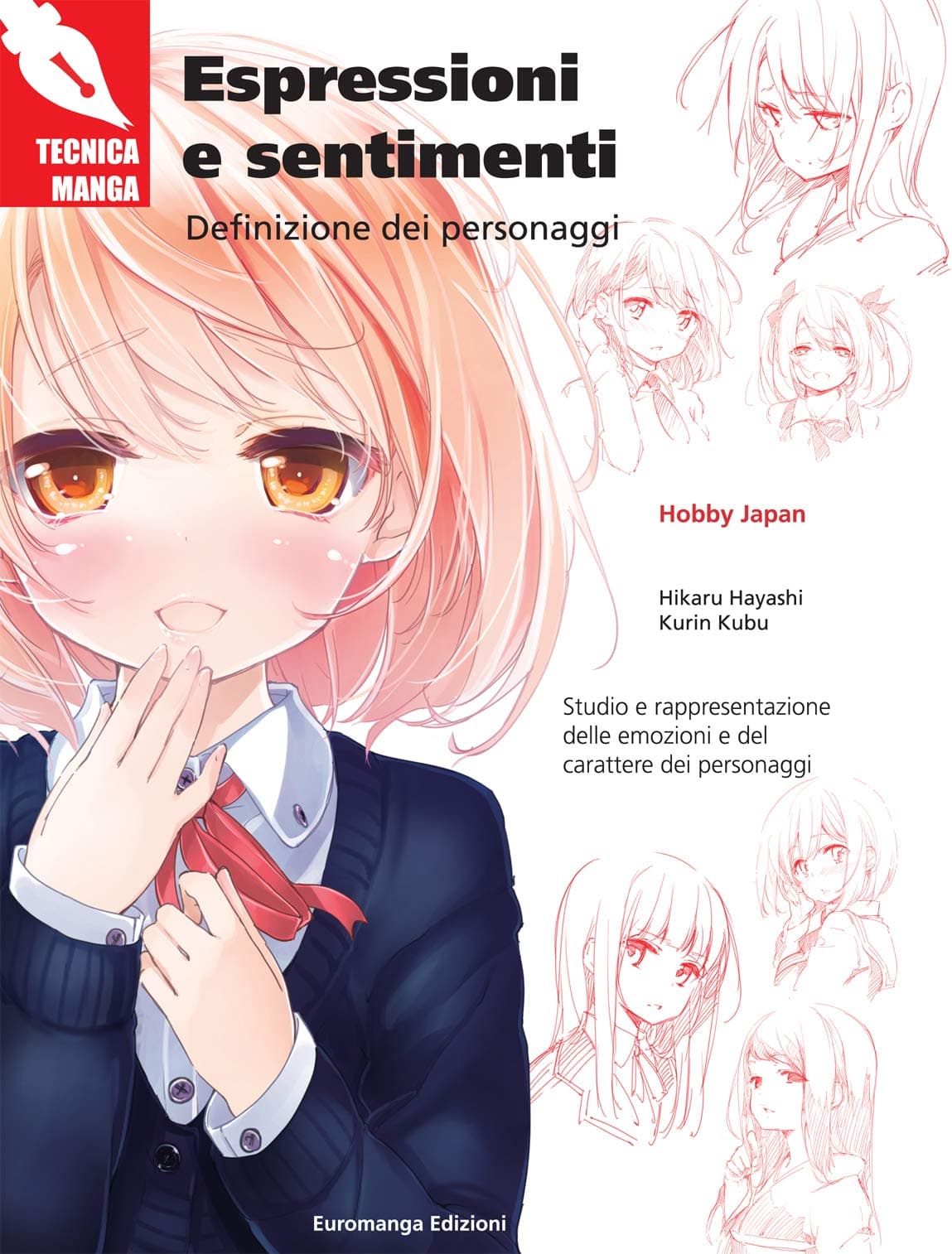 Tecnica Manga - Manuale Disegno - Espressioni e Sentimenti - Definizione dei Personaggi - Euromanga Edizioni - Italiano