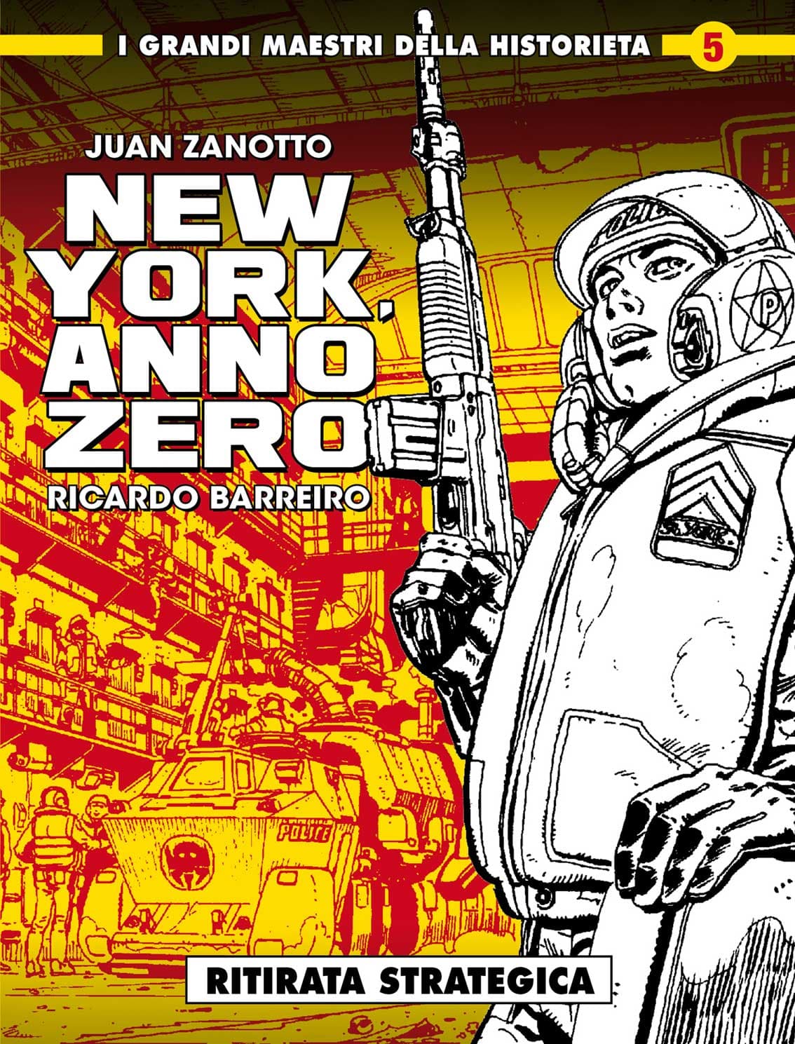 I Grandi Maestri della Historieta 5 - New York, Anno Zero - Ritirata Strategica - Cosmo Serie Oro 18 - Editoriale Cosmo - Italiano