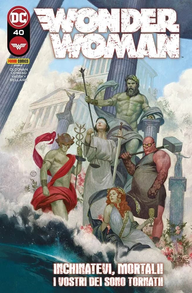 Wonder Woman 40 - Inchinatevi, Mortali! I Vostri Dei Sono Tornati! - Panini Comics - Italiano