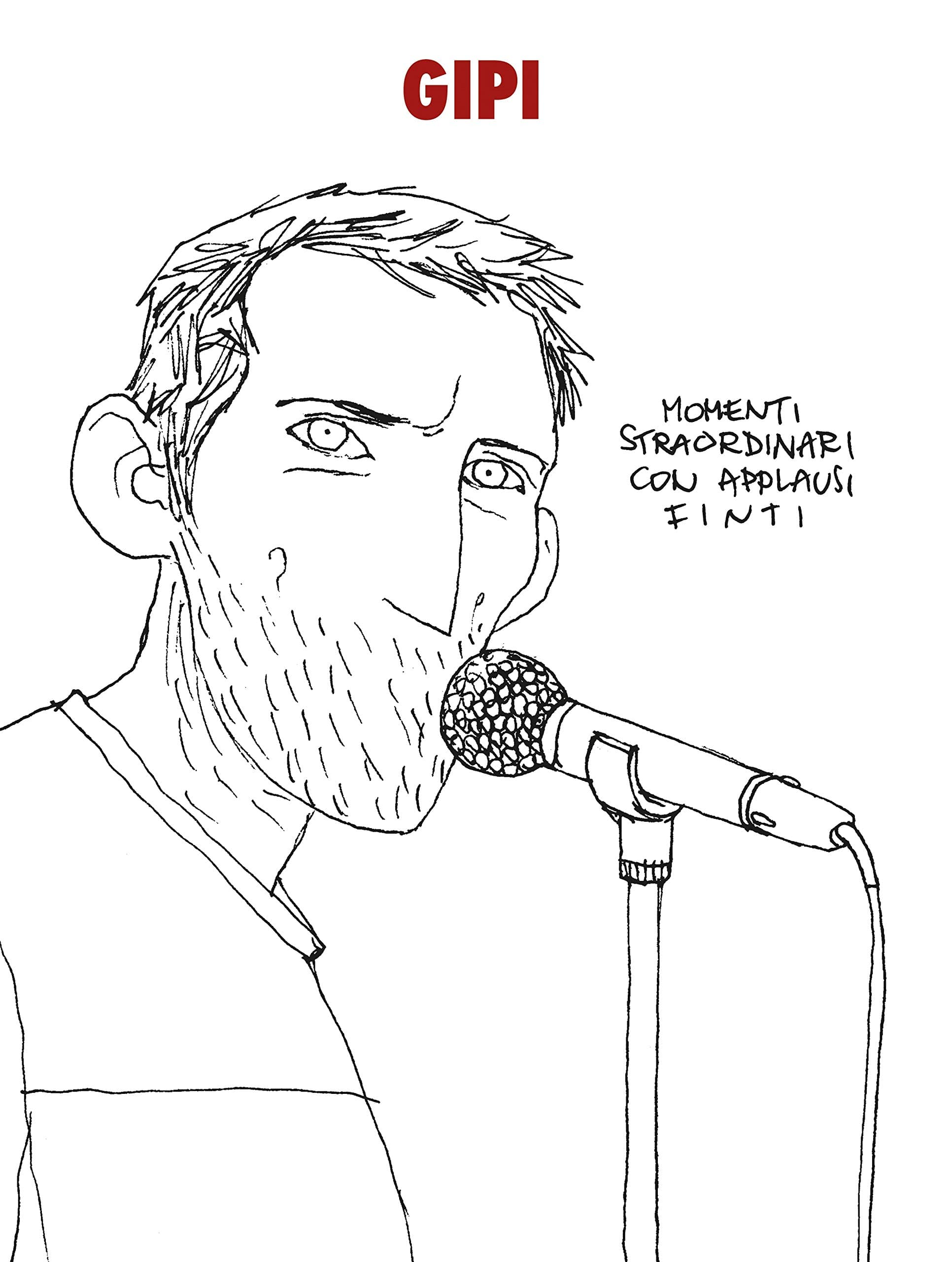 Gipi - Momenti Straordinari con Applausi Finiti - Coconino Press - Italiano