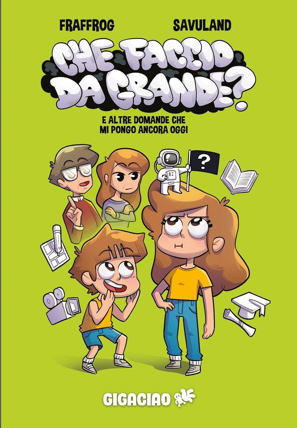 Che Faccio da Grande? - E Altre Domande che mi Pongo Ancora Oggi - Gigaciao - Italiano