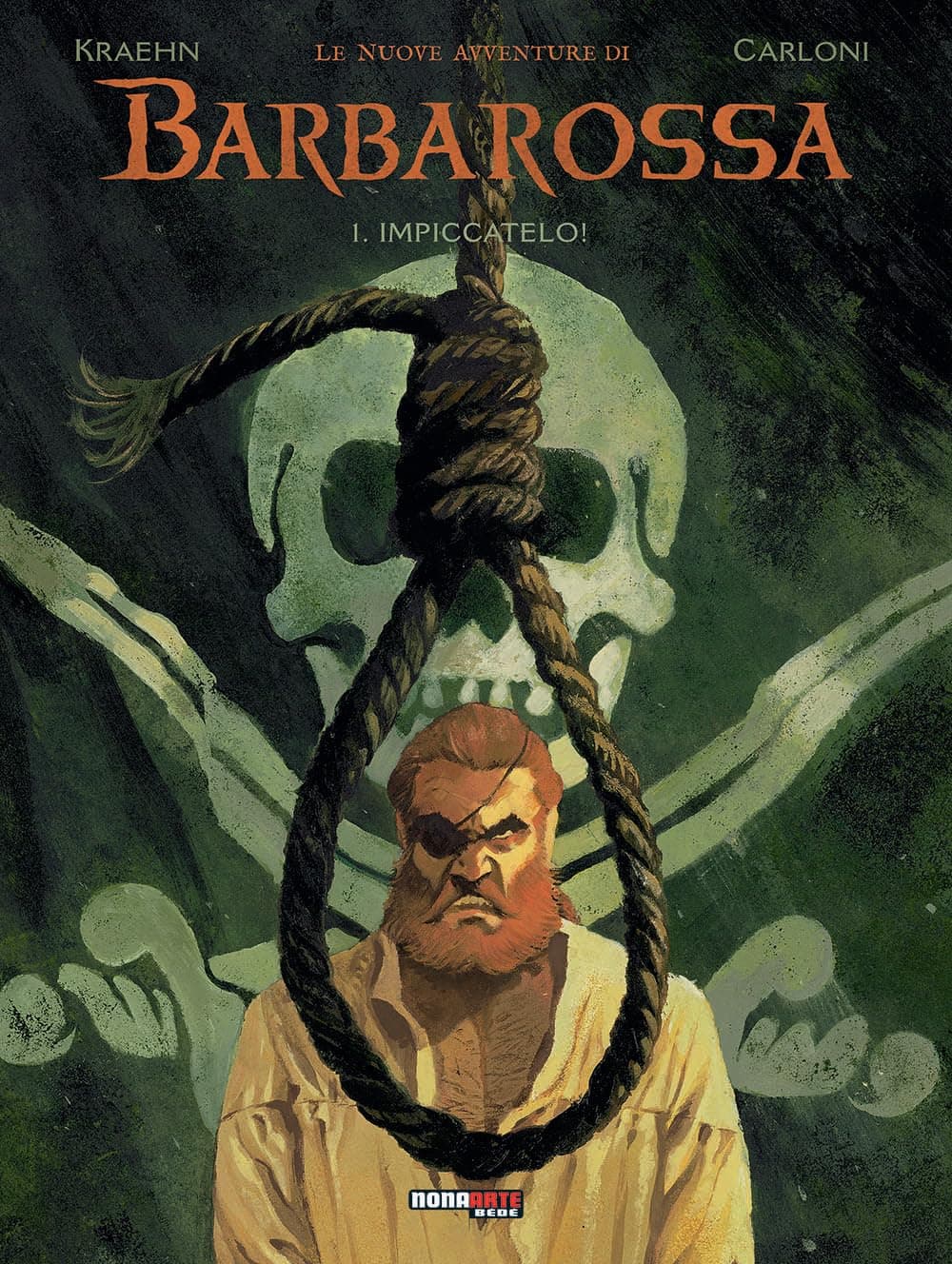 Le Nuove Avventure di Barbarossa Vol. 1 - Impiccatelo! - Nona Arte - Editoriale Cosmo - Italiano