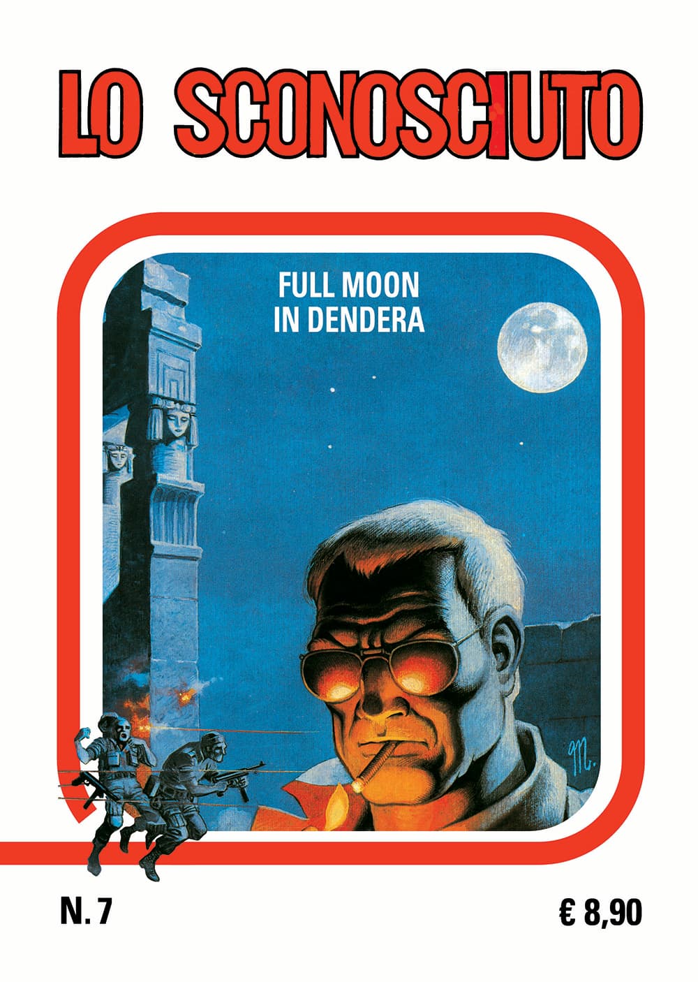 Magnus Facsimile Edition - Lo Sconosciuto 7 - Full Moon in Dendera - Cosmo Classic 15 - Editoriale Cosmo - Italiano