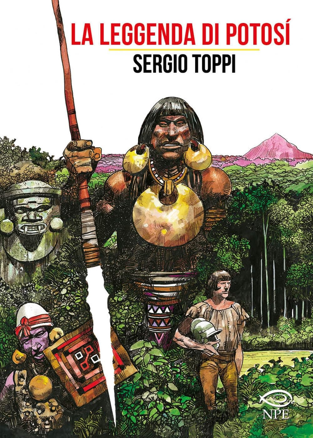 La Leggenda di Potosì - Sergio Toppi Collection - Edizioni NPE - Italiano