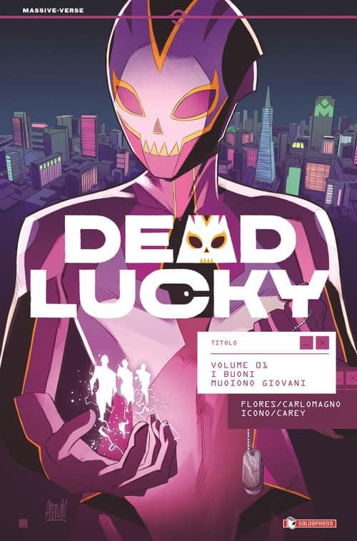 Dead Lucky Vol. 1 - I Buoni Muoiono Giovani - Massive-Verse - Saldapress - Italiano