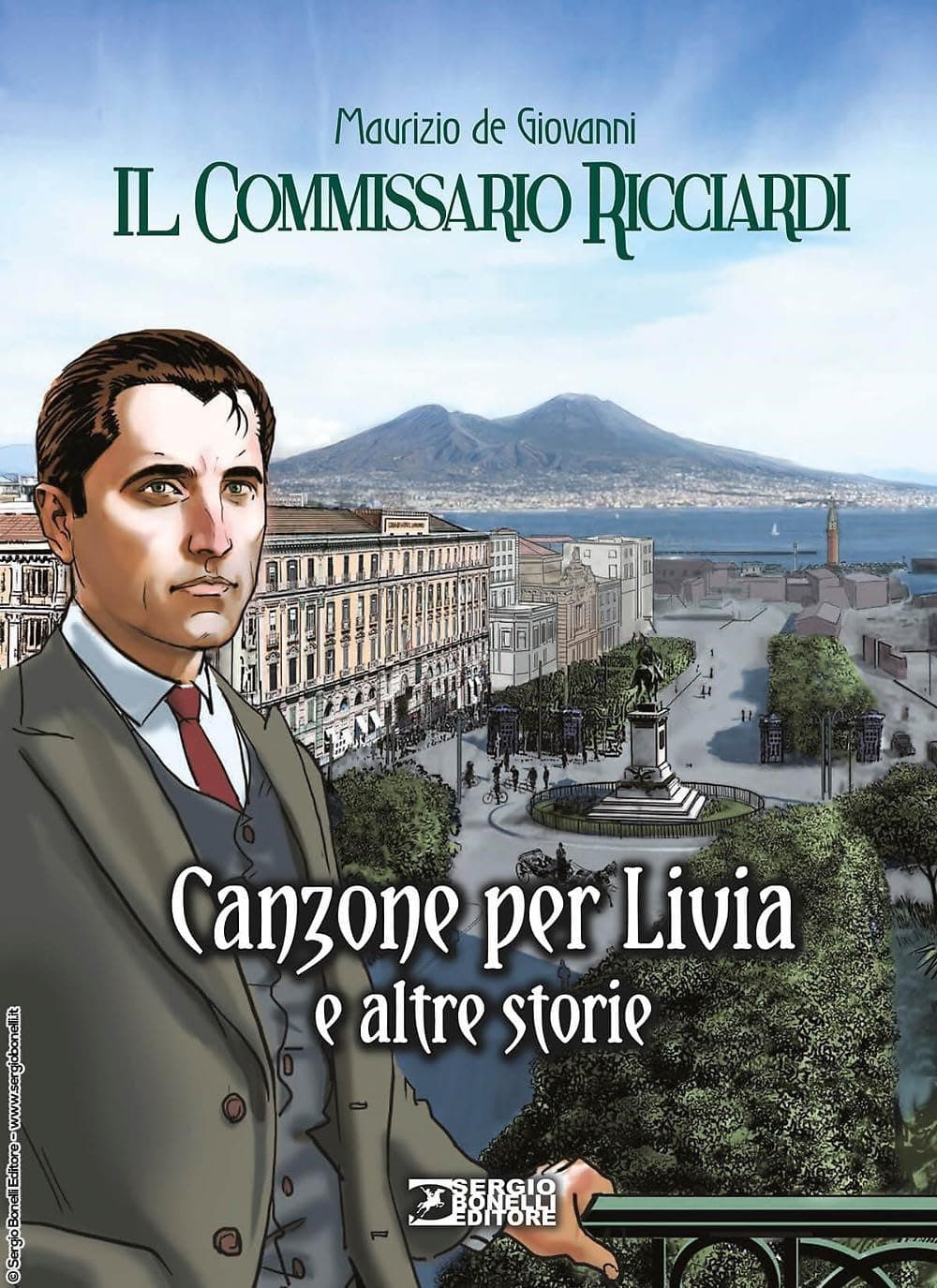Il Commissario Ricciardi - Canzone per Livia e Altre Storie - Sergio Bonelli Editore - Italiano