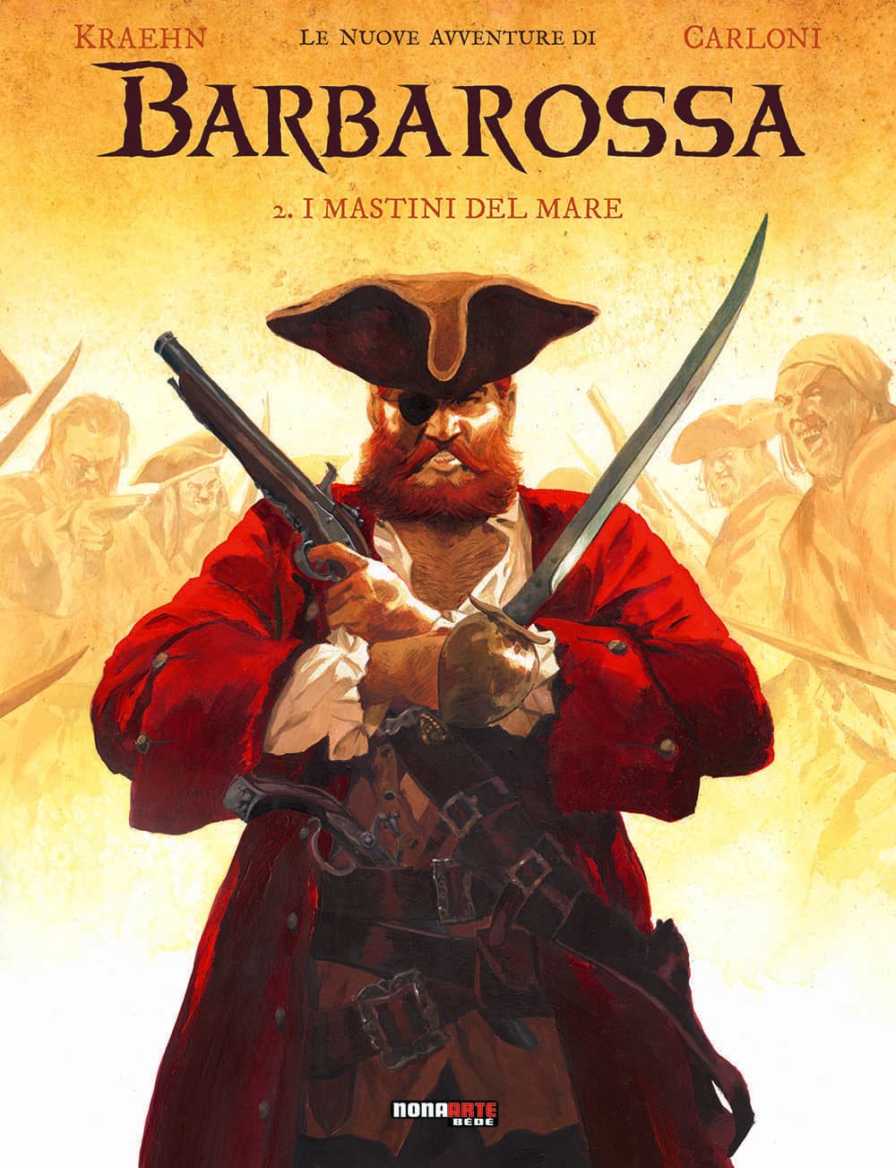 Le Nuove Avventure di Barbarossa Vol. 2 - I Mastini del Mare - Nona Arte - Editoriale Cosmo - Italiano
