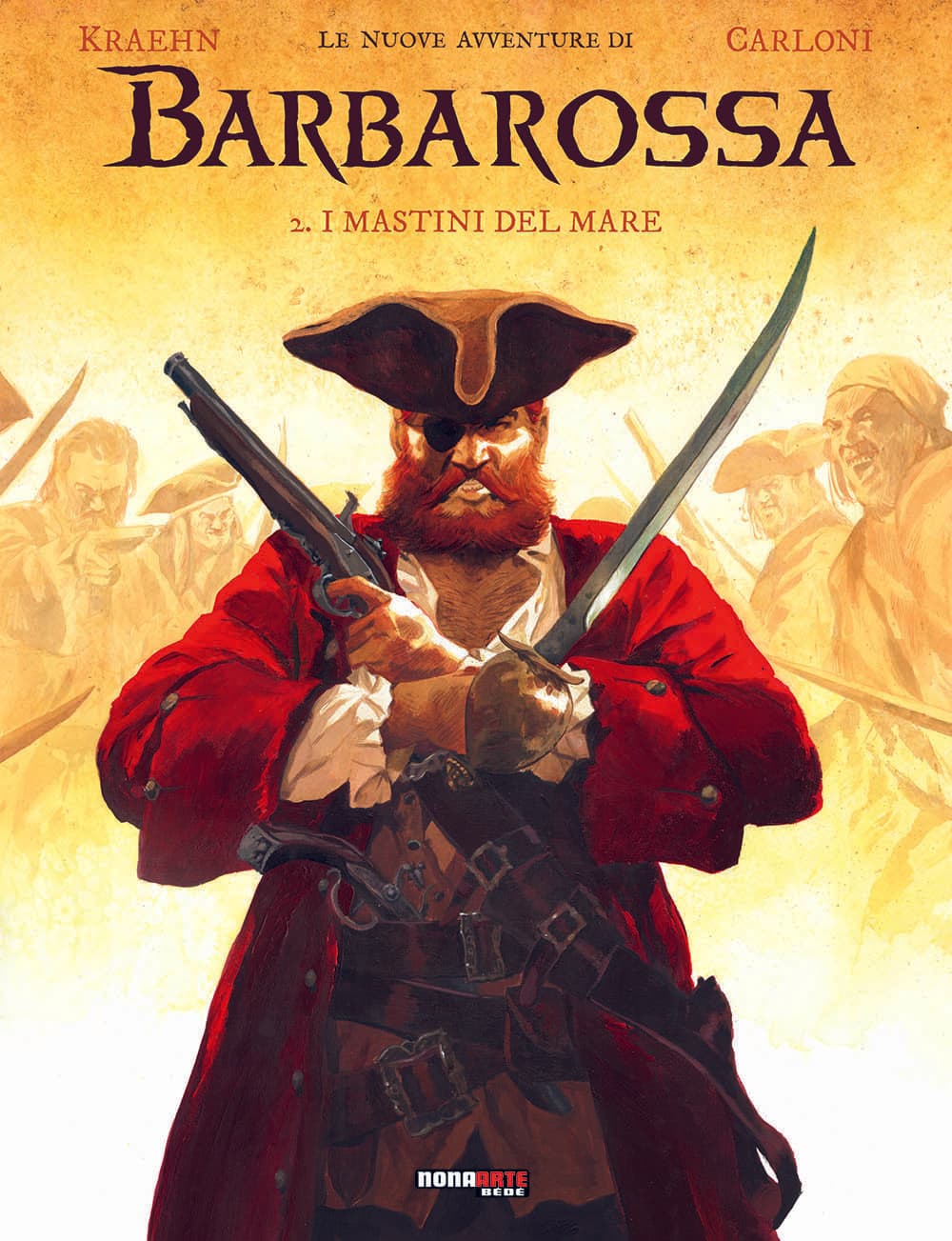 Le Nuove Avventure di Barbarossa Vol. 2 - I Mastini del Mare - Nona Arte - Editoriale Cosmo - Italiano