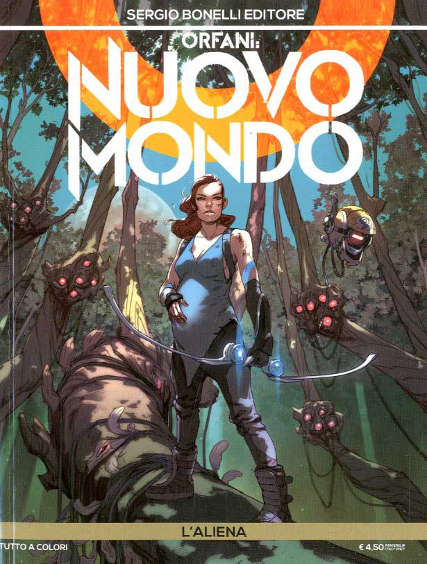 Orfani: Nuovo Mondo 1 - L'Aliena - Orfani 25 - Sergio Bonelli Editore - Italiano