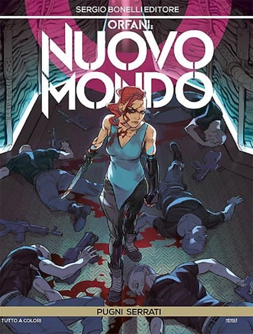 Orfani: Nuovo Mondo 7 - Pugni Serrati - Orfani 31 - Sergio Bonelli Editore - Italiano