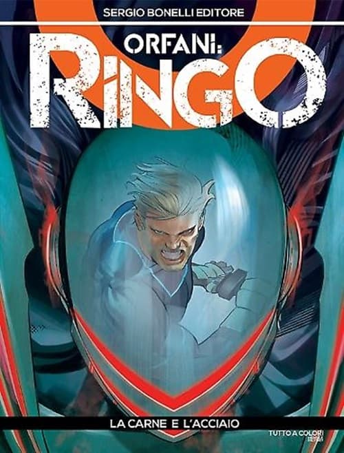Orfani: Ringo 8 - La Carne e l'Acciaio - Orfani 20 - Sergio Bonelli Editore - Italiano