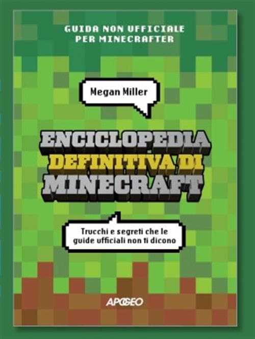 Enciclopedia Definitiva di Minecraft - Apogeo - Feltrinelli Comics - Italiano