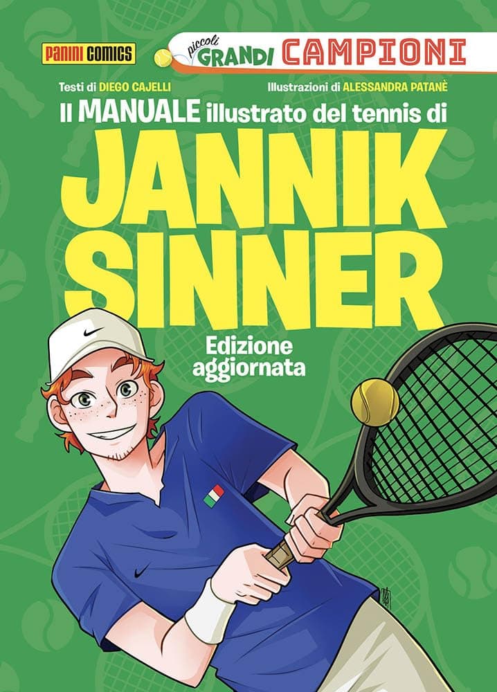Piccoli Grandi Campioni - Il Manuale Illustrato del Tennis di Jannik Sinner - Nuova Edizione - Panini Comics - Italiano
