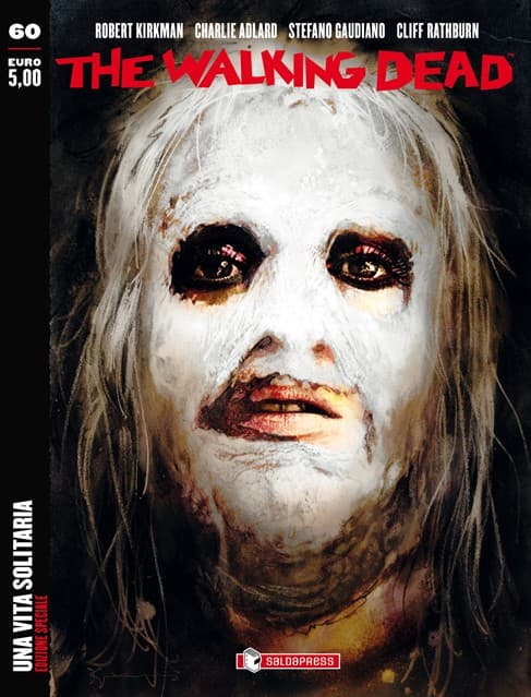 The Walking Dead New Edition 60 - Una Vita Solitaria - Variant - Saldapress - Italiano