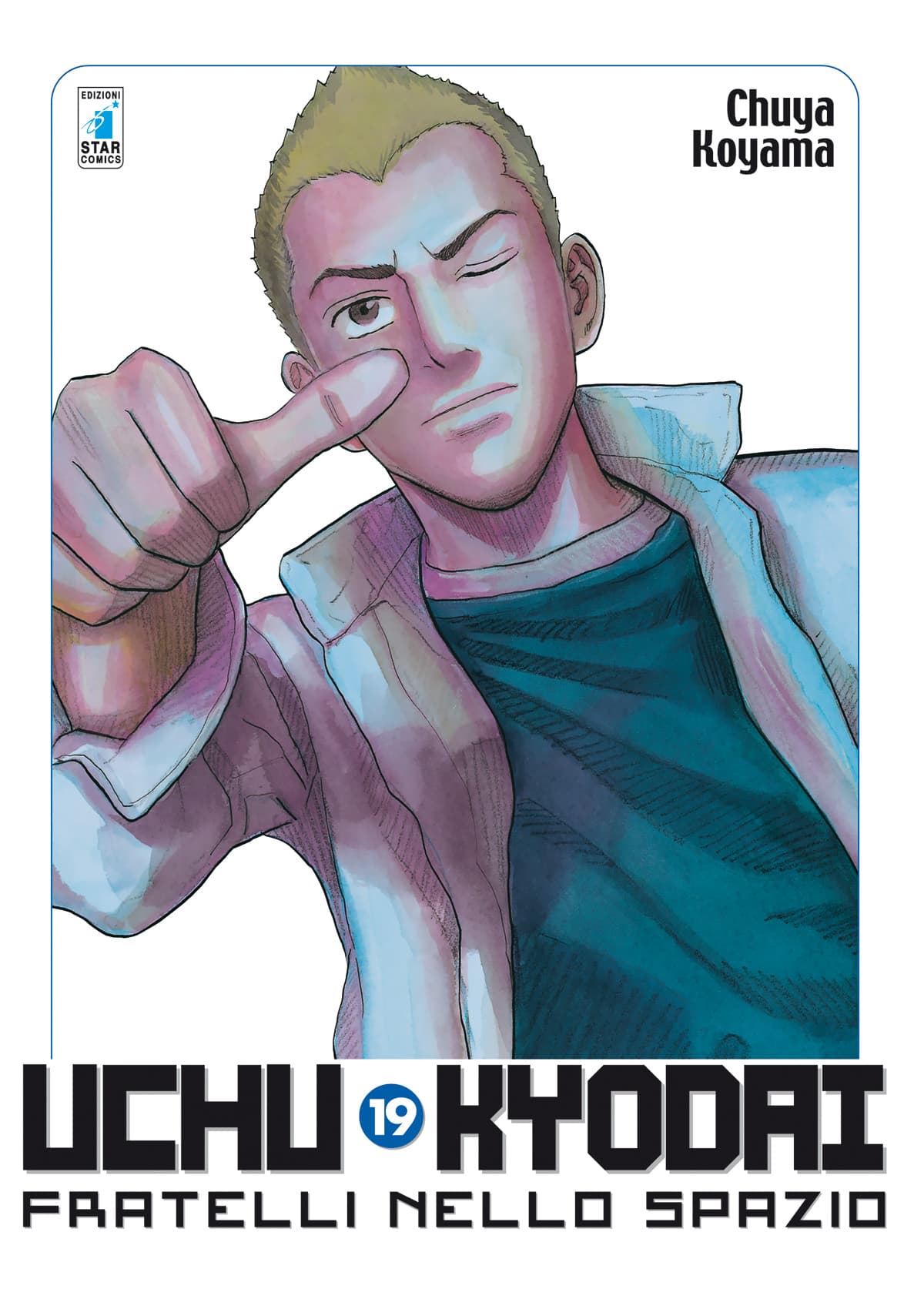 Uchu Kyodai - Fratelli nello Spazio 19 - Edizioni Star Comics - Italiano