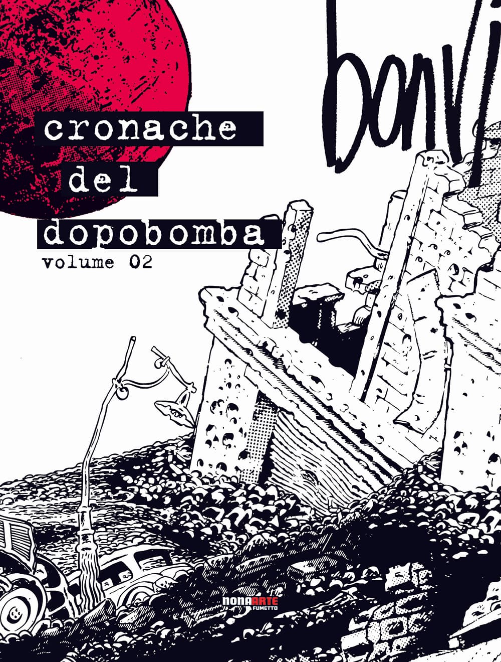 Cronache del Dopobomba Vol. 2 - Nona Arte - Editoriale Cosmo - Italiano