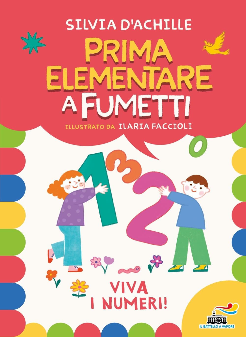 Prima Elementare a Fumetti - Viva i Numeri! - Il Battello a Vapore - Mondadori - Italiano