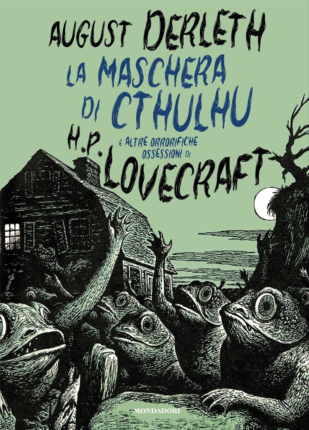 La Maschera di Cthulhu e Altre Orrifiche Ossessioni di H.P. Lovecraft - Oscar Draghi - Mondadori - Italiano