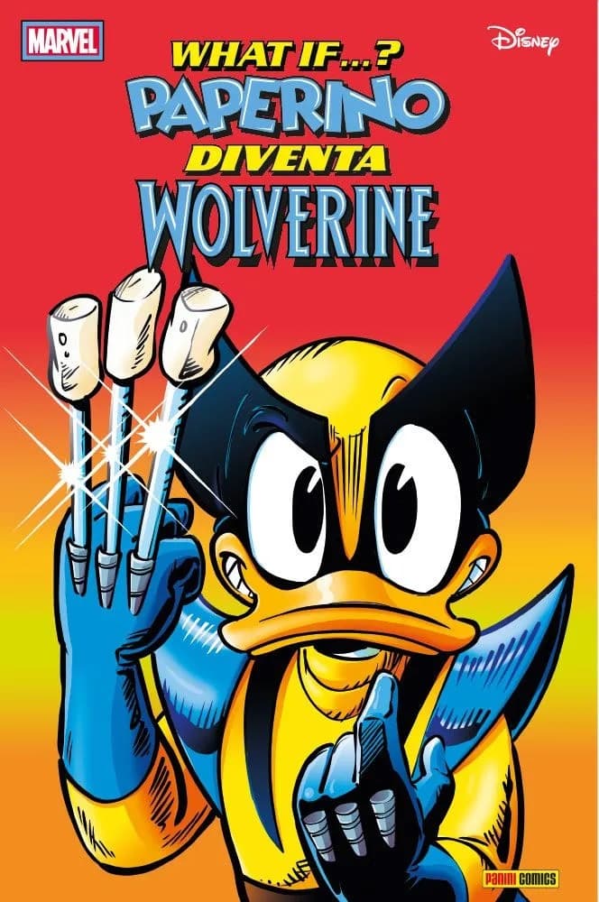 Marvel What If... ? 1 - Paperino Diventa Wolverine! - Panini Comics - Italiano