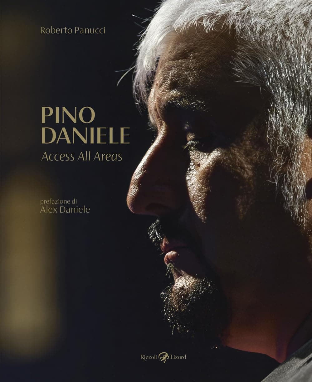 Pino Daniele - Access All Areas - Oltre il Fumetto - Rizzoli Lizard - Italiano