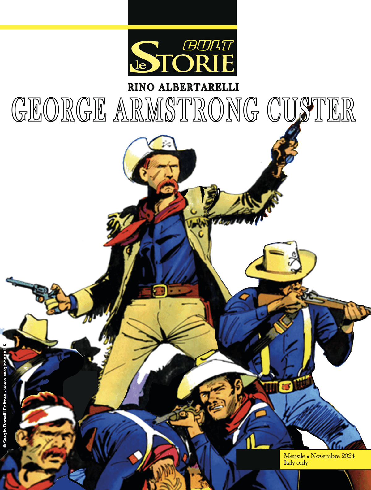 Le Storie 145 - Cult - George Armstrong Custer - Sergio Bonelli Editore - Italiano
