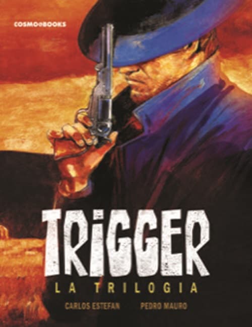 Trigger - La Trilogia - Cosmo Books - Editoriale Cosmo - Italiano