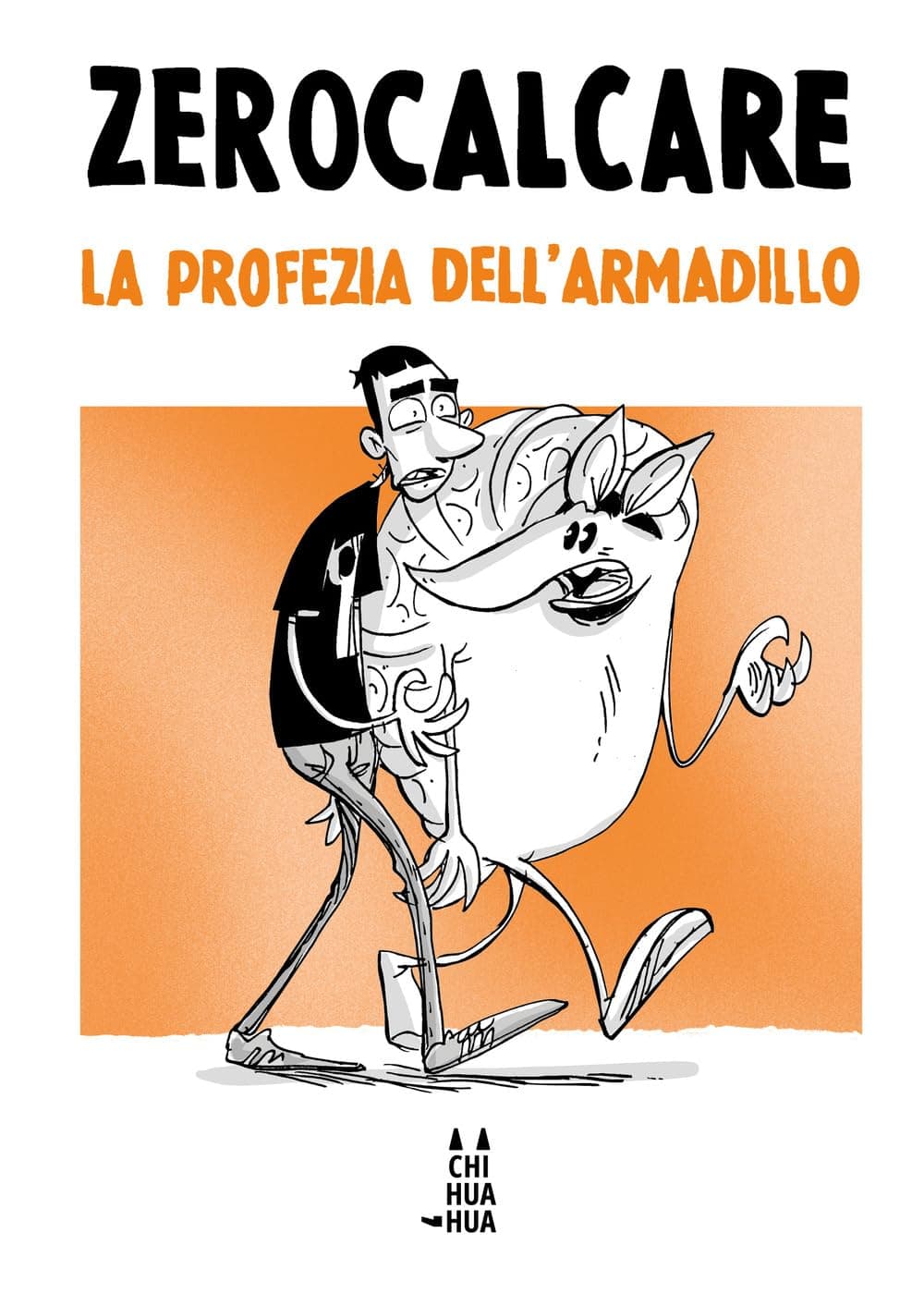 Zerocalcare - La Profezia dell'Armadillo - Edizione Tascabile - Chihuahua - Bao Publishing - Italiano