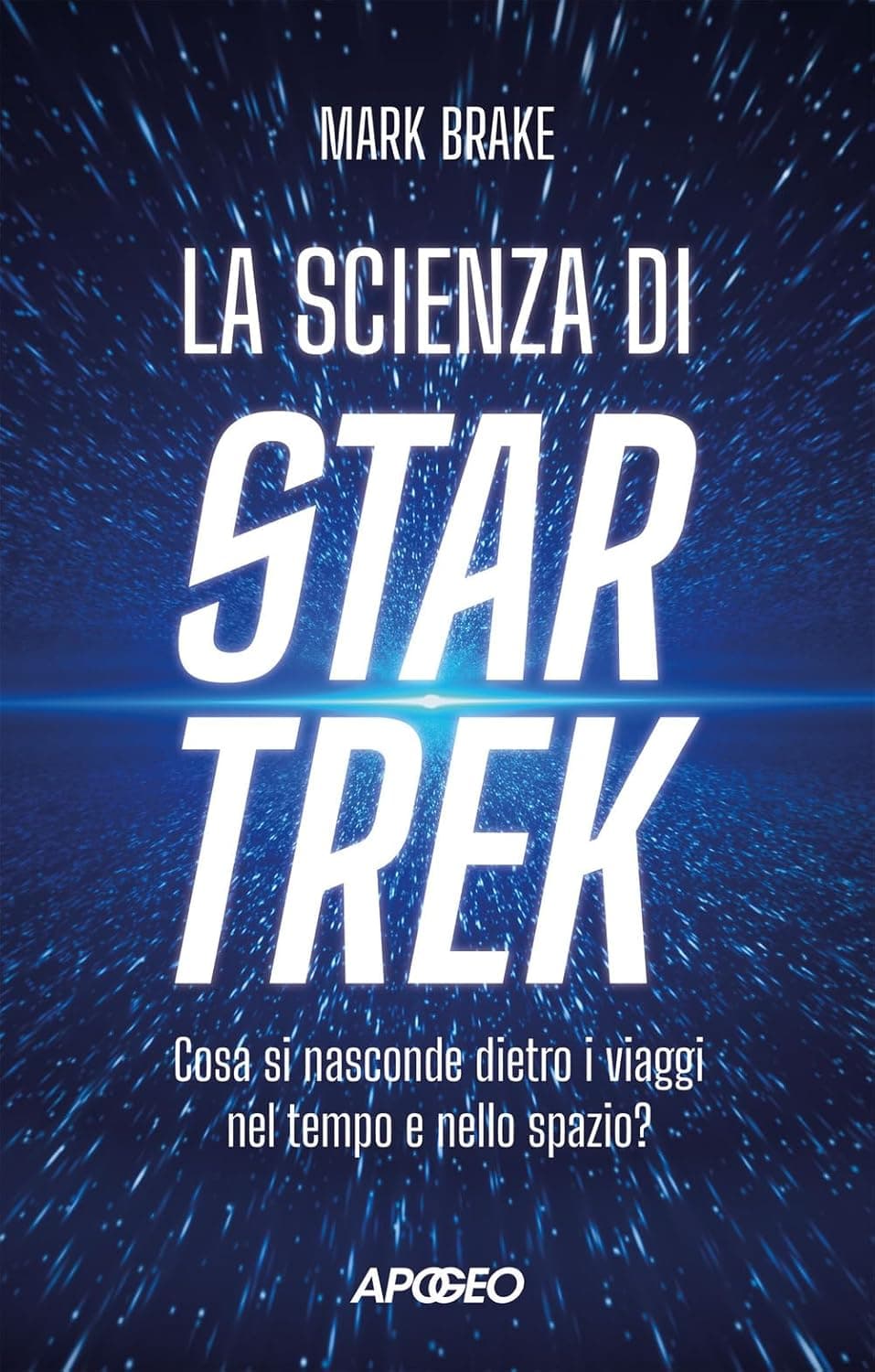 La Scienza di Star Trek - Apogeo - Feltrinelli Comics - Italiano