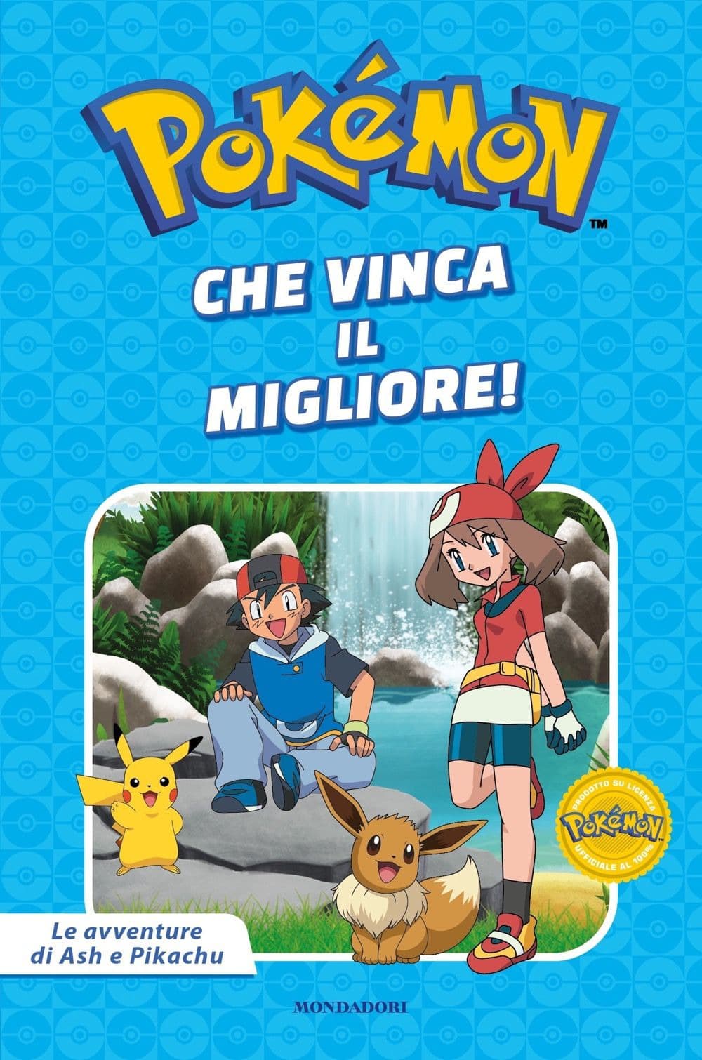 Pokemon - Le Avventure di Ash e Pikachu: Che Vinca il Migliore! - Mondadori - Italiano