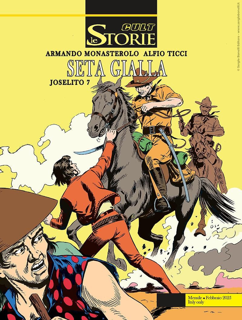 Le Storie 148 - Cult - Joselito 7: Seta Gialla - Sergio Bonelli Editore - Italiano