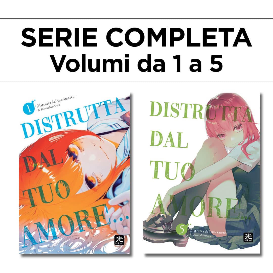 Distrutta dal Tuo Amore... 1/5 - Serie Completa - 001 Edizioni - Italiano