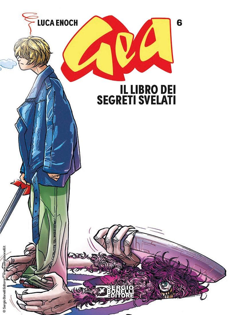 Gea Vol. 6 - Il Libro dei Segreti Svelati - Sergio Bonelli Editore - Italiano