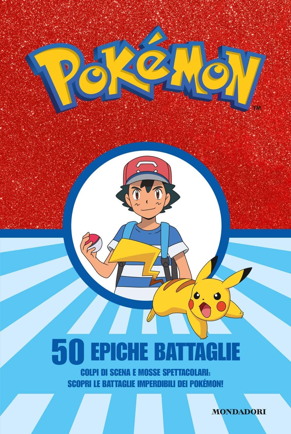 Pokémon - 50 Epiche Battaglie - Mondadori - Italiano