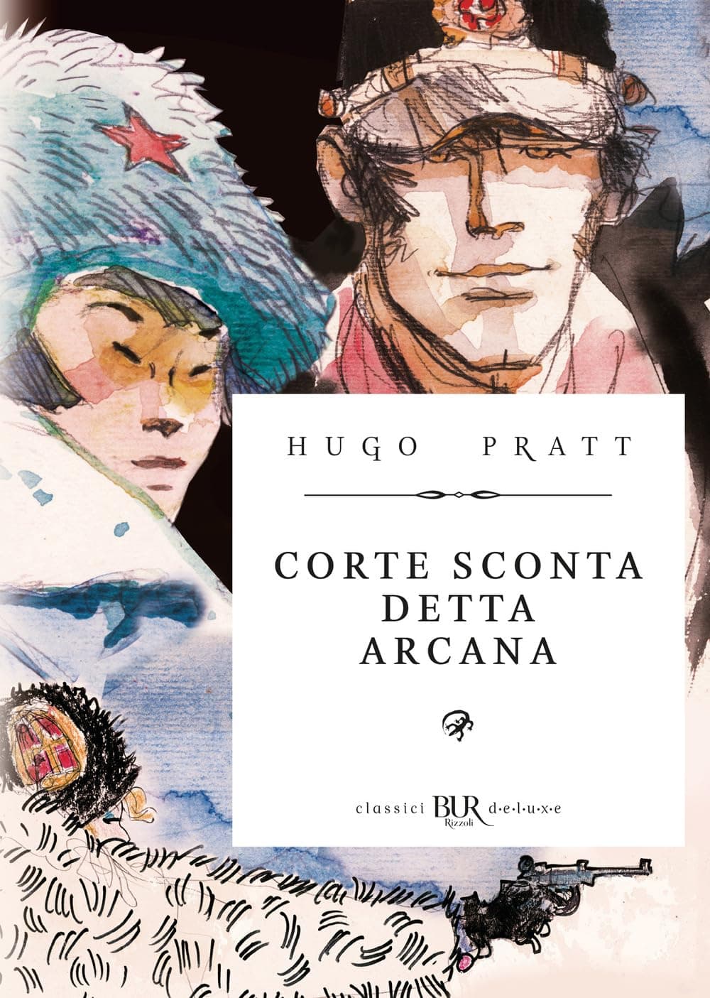Corte Sconta Detta Arcana - Classici Deluxe - Rizzoli BUR - Italiano