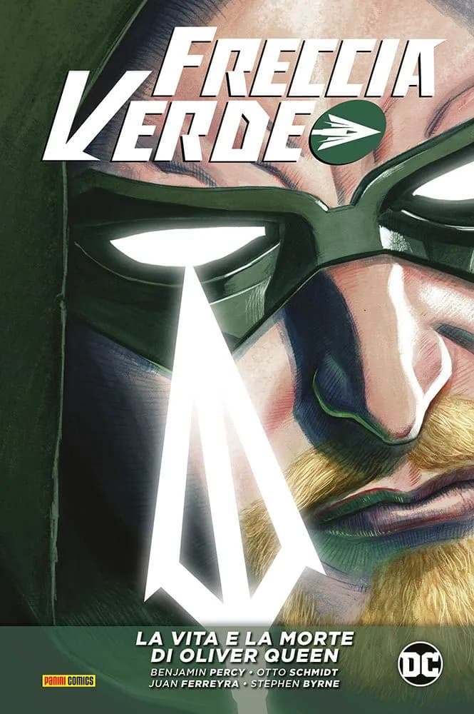 Freccia Verde di Benjamin Percy Vol. 2 - La Vita e la Morte di Oliver Queen - DC Comics Evergreen - Panini Comics - Italiano