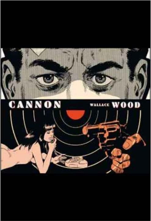 I Grandi Maestri dell'Eros 18 - The Erotic Art of Wally Wood 2 - Cannon - Cosmo Serie Blu 151 - Editoriale Cosmo - Italiano